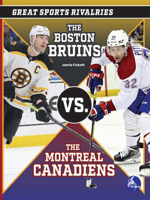 cover image of The Boston Bruins vs. the Montreal Canadiens